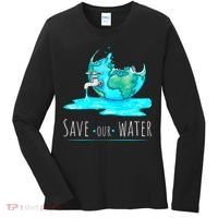 Save Our Water Earth Day Clean Water Conservation Women's Long Sleeve Shirt thumb 0