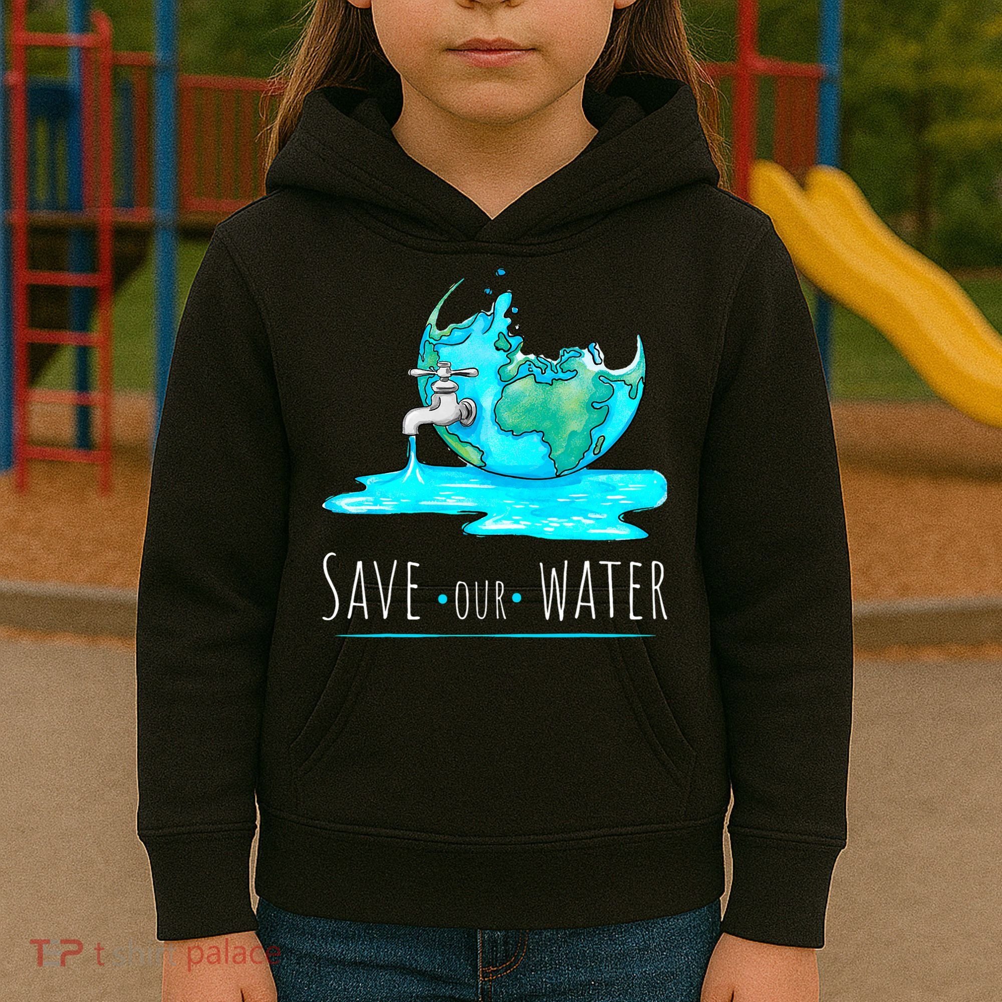Save Our Water Earth Day Clean Water Conservation Kids Hoodie