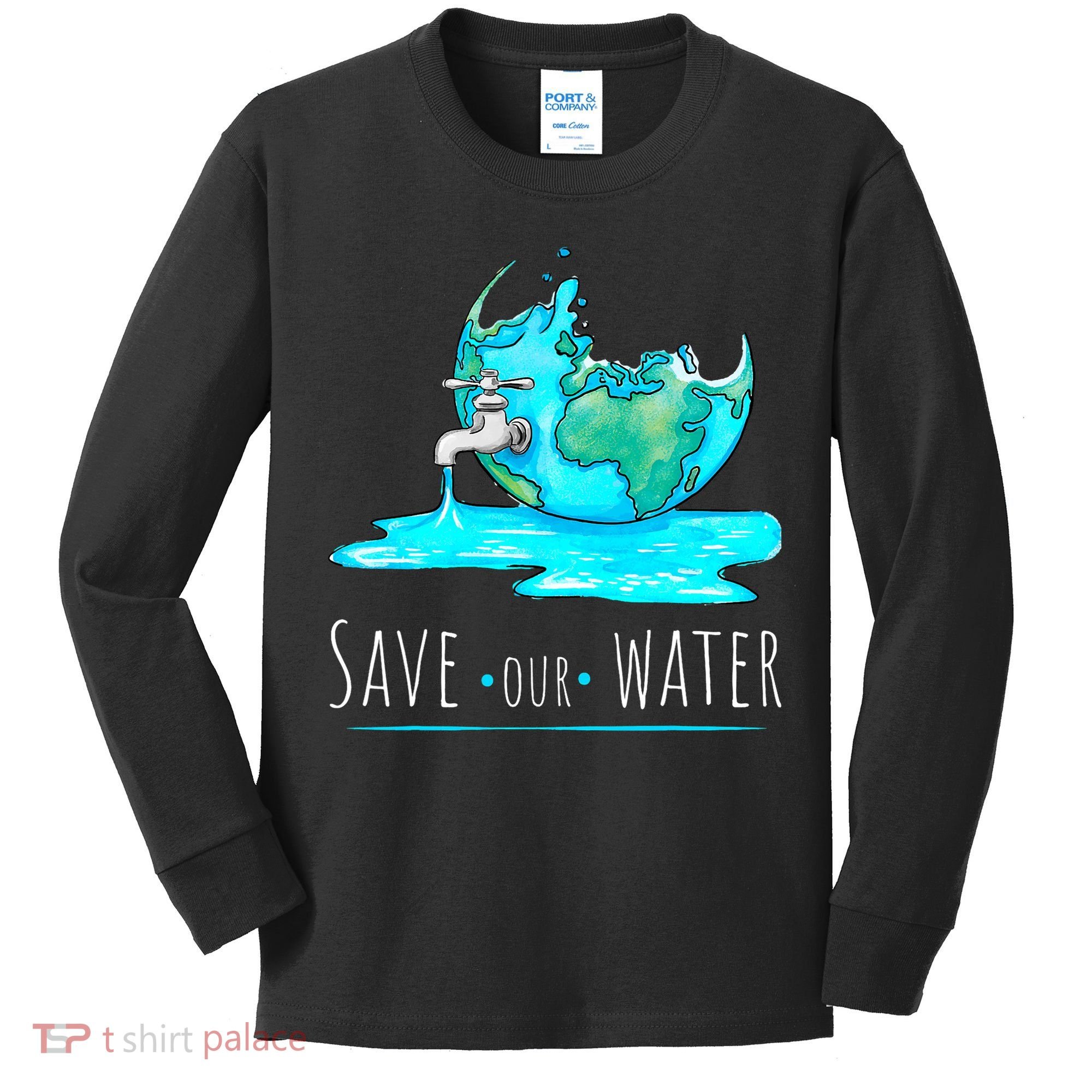 Save Our Water Earth Day Clean Water Conservation Kids Long Sleeve Shirt