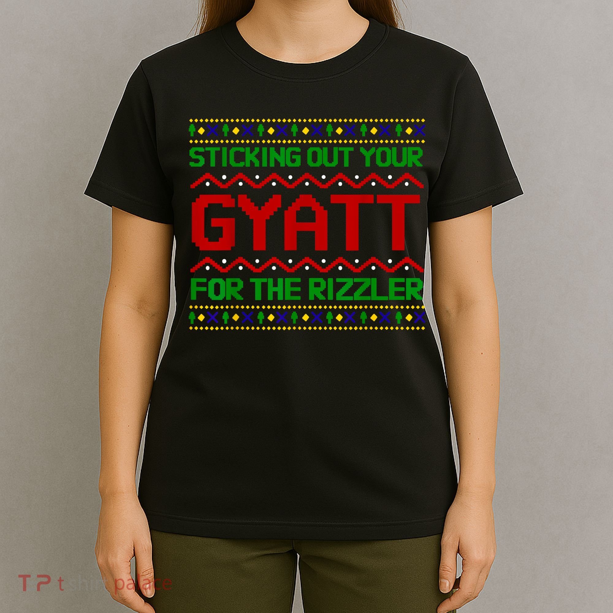 Sticking Out Your Gyatt For The Rizzler Christmas Irony Meme T-Shirt
