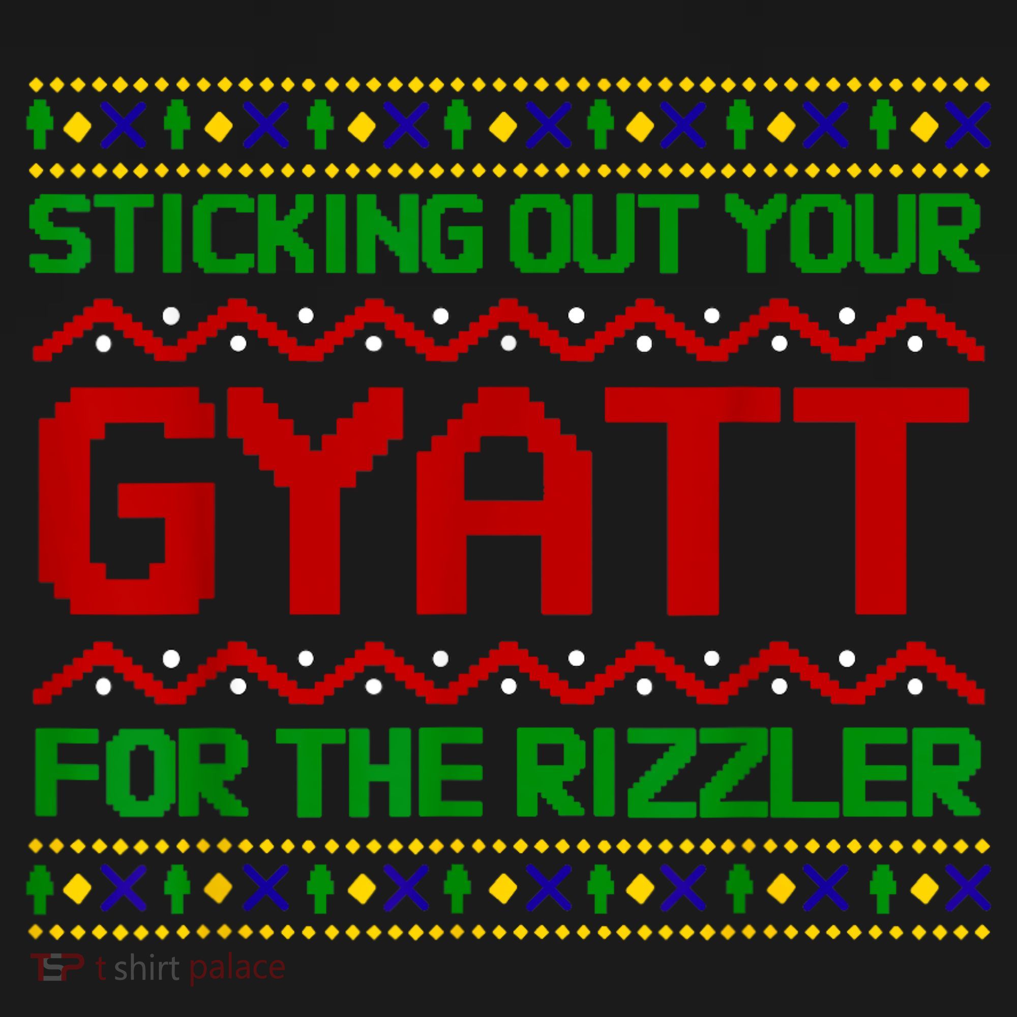 Sticking Out Your Gyatt For The Rizzler Christmas Irony Meme T-Shirt