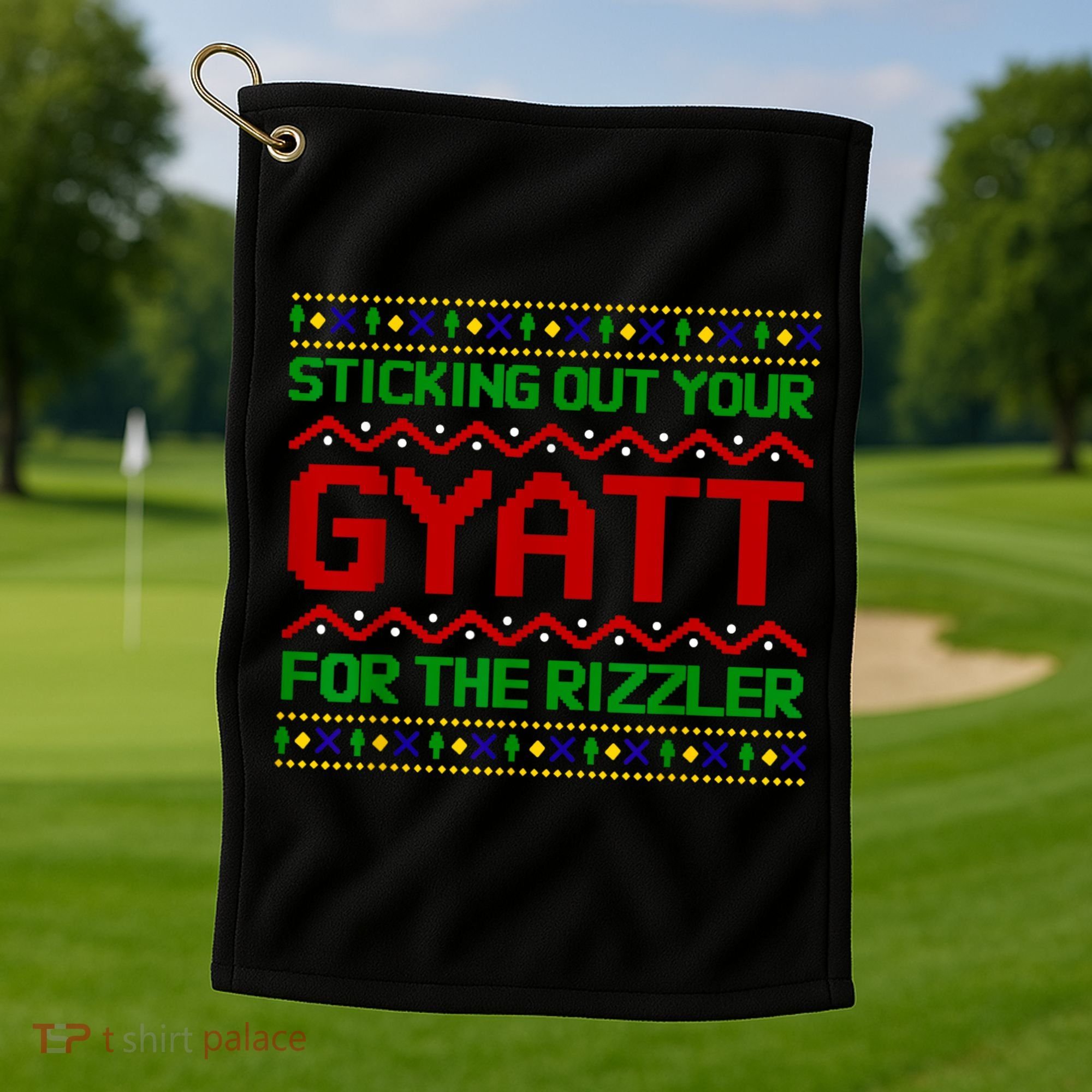 Sticking Out Your Gyatt For The Rizzler Christmas Irony Meme Golf Towel