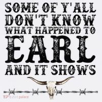 Some Of You Don’T Know What Happened To Earl And It Shows Women's Tank Top thumb 5