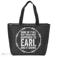 Some Of Yall Dont Know What Happened To Earl And It Shows Tote Bag thumb 0