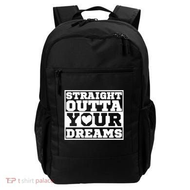 Straight Outta Your Dreams Backpack