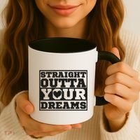 Straight Outta Your Dreams Coffee Mug thumb 3