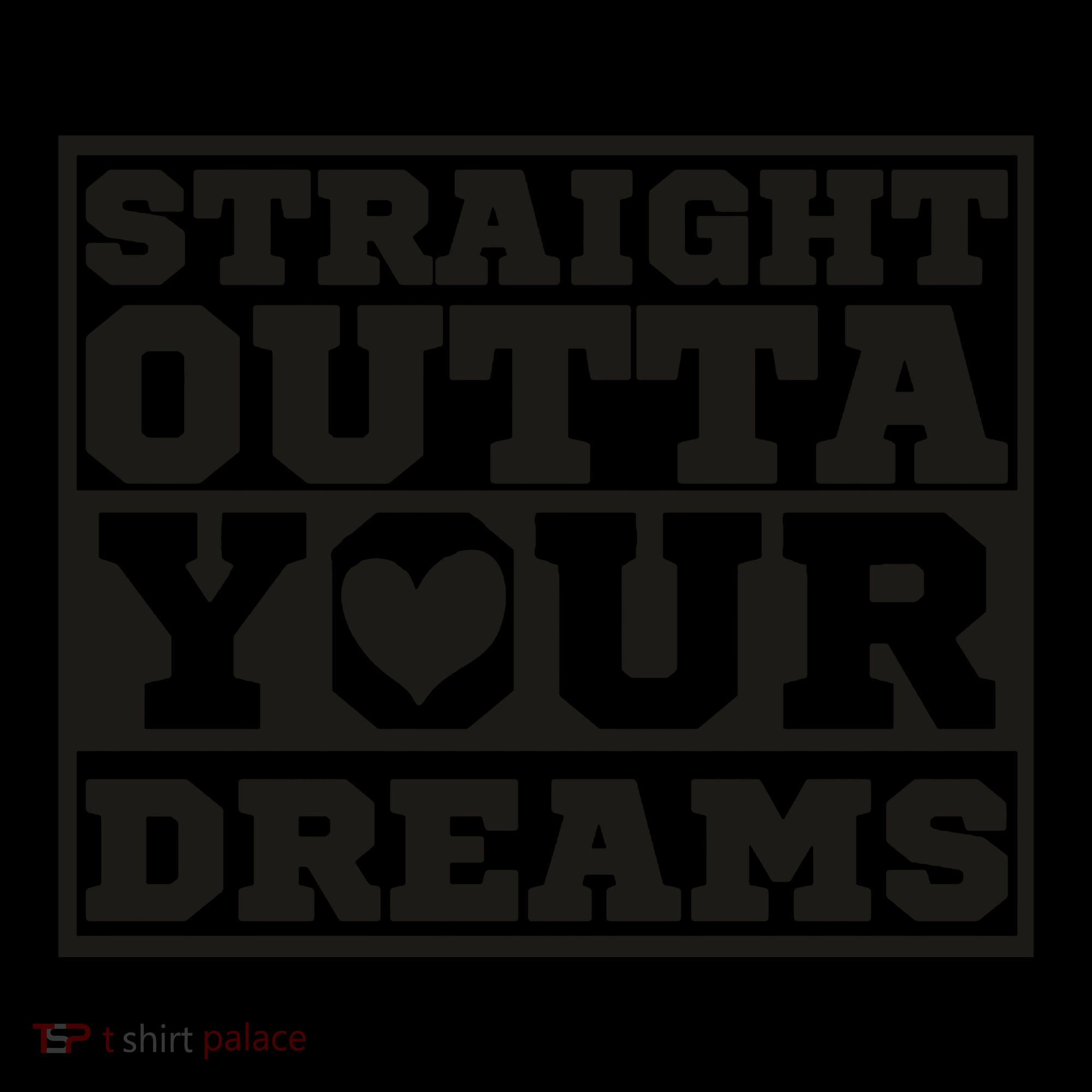 Straight Outta Your Dreams Coffee Mug