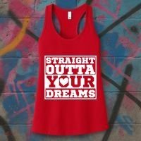 Straight Outta Your Dreams Women's Tank Top thumb 3