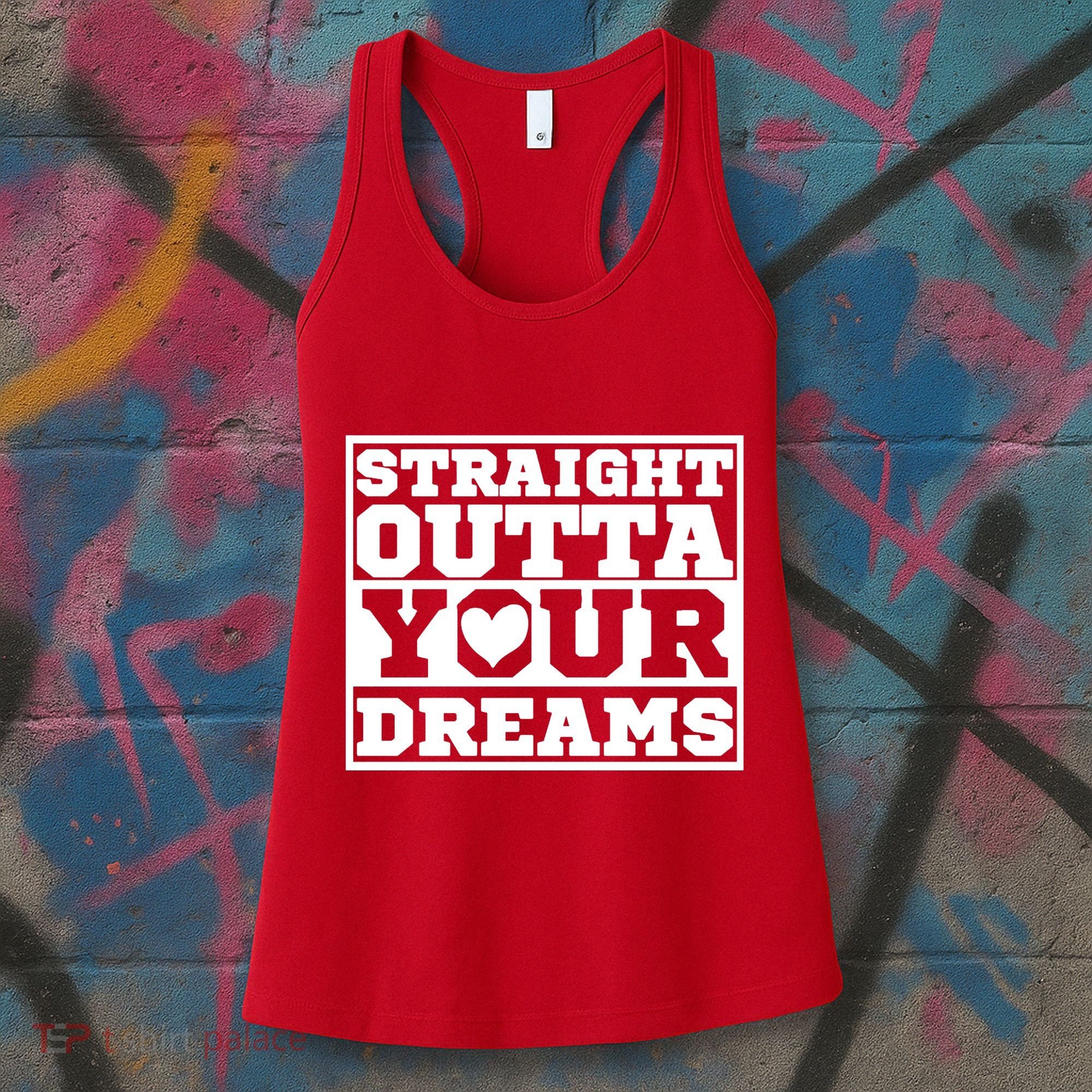 Straight Outta Your Dreams Women's Tank Top