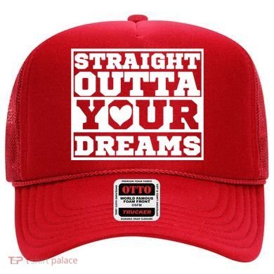 Straight Outta Your Dreams Hat