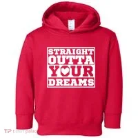 Straight Outta Your Dreams Toddler Hoodie thumb 0