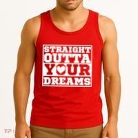Straight Outta Your Dreams Tank Top thumb 3