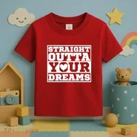 Straight Outta Your Dreams Toddler T-Shirt thumb 3