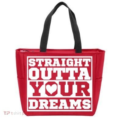 Straight Outta Your Dreams Tote Bag