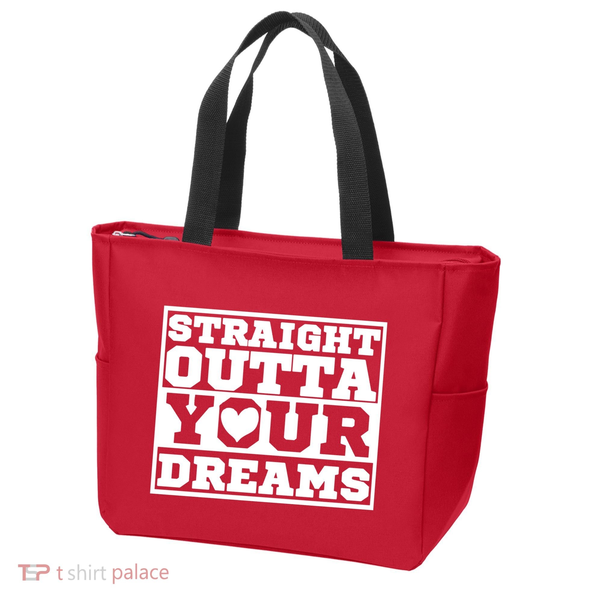 Straight Outta Your Dreams Tote Bag