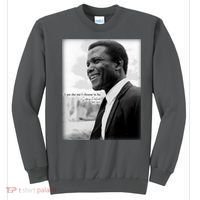 Sidney Poitier 1927 2022 Tribute Quote I Am The Me I Choose To Be Sweatshirt thumb 0