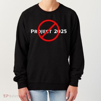 Stop Project 2025 TrumpS Project Anti Trump Women's Sweatshirt