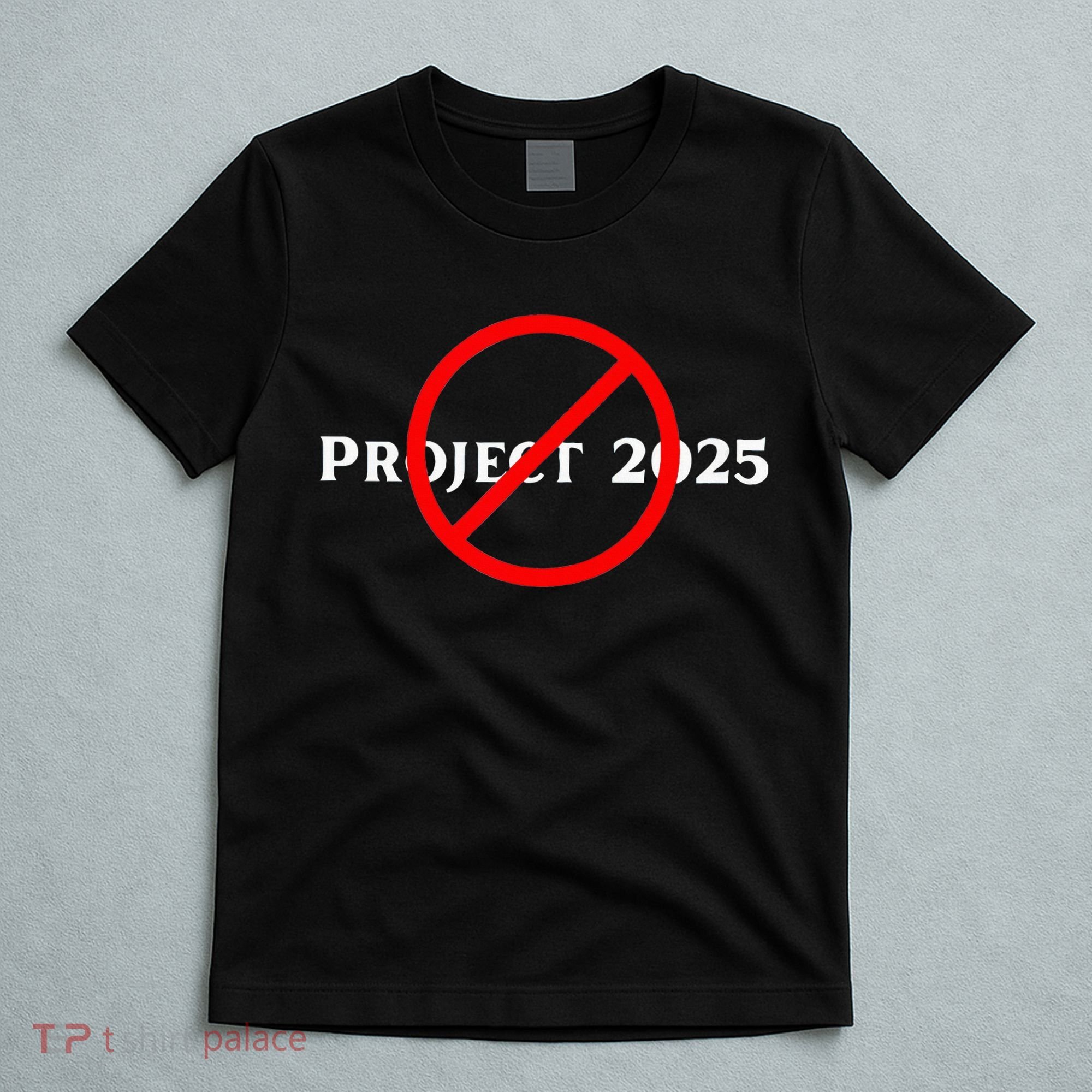 Stop Project 2025 TrumpS Project Anti Trump T-Shirt