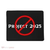Stop Project 2025 TrumpS Project Anti Trump Mousepad thumb 0