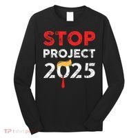 Stop Project 2025 TrumpS Project Anti Trump Long Sleeve Shirt thumb 0