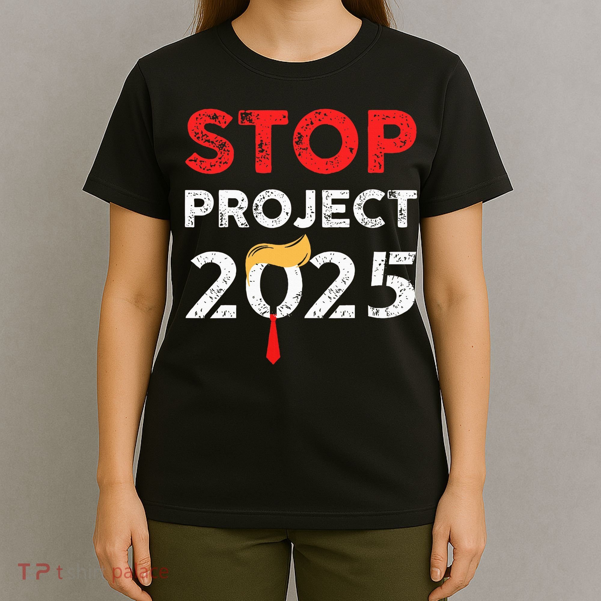 Stop Project 2025 TrumpS Project Anti Trump T-Shirt