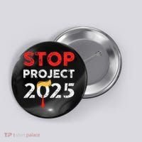 Stop Project 2025 TrumpS Project Anti Trump Button thumb 0