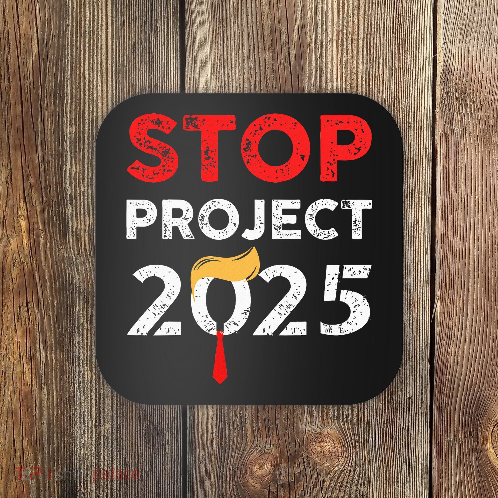 Stop Project 2025 TrumpS Project Anti Trump Coaster