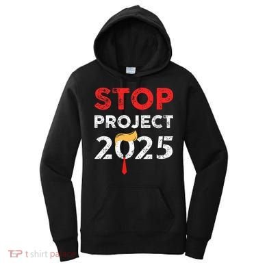 Stop Project 2025 TrumpS Project Anti Trump Women's Hoodie