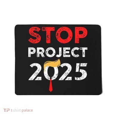 Stop Project 2025 TrumpS Project Anti Trump Mousepad