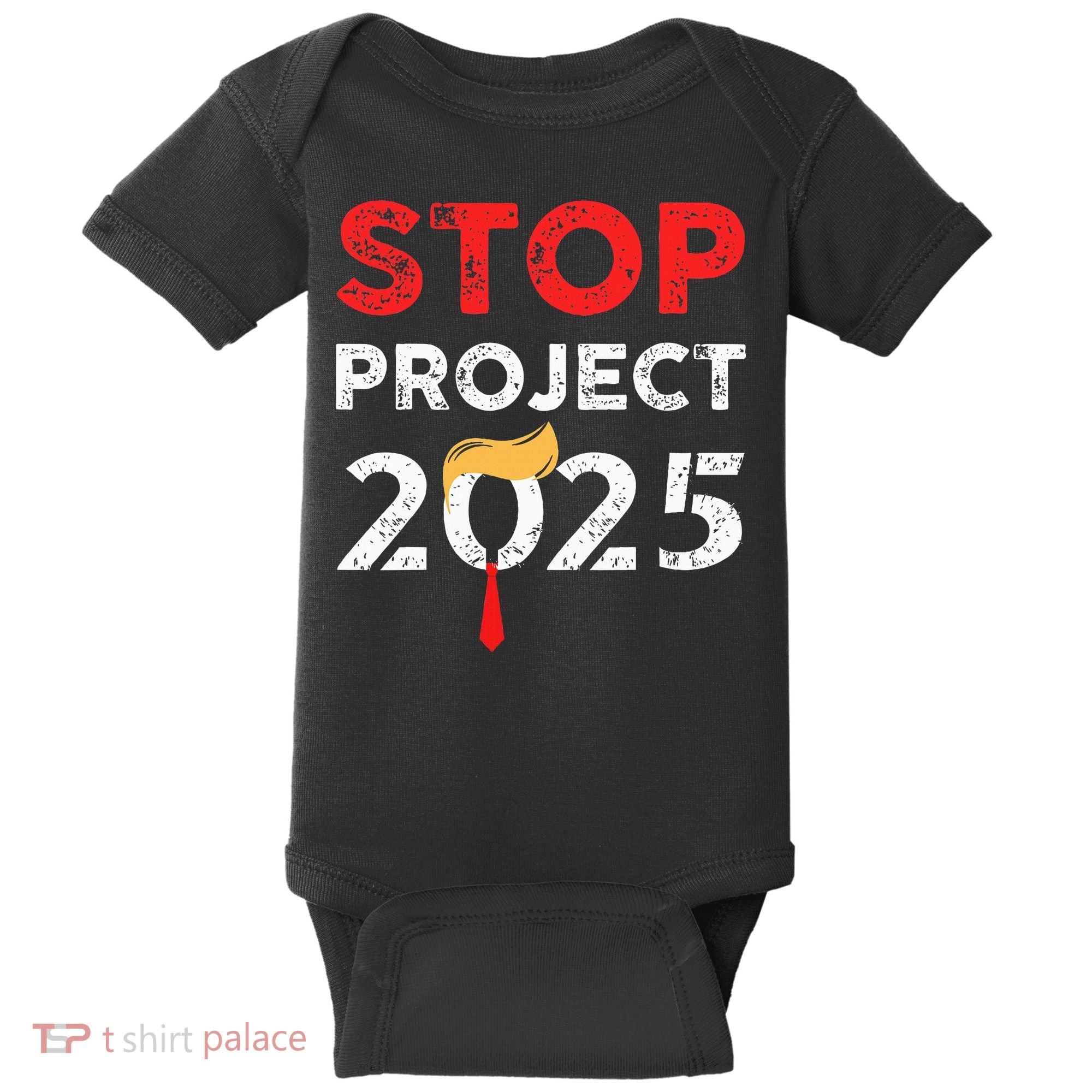 Stop Project 2025 TrumpS Project Anti Trump Baby Bodysuit
