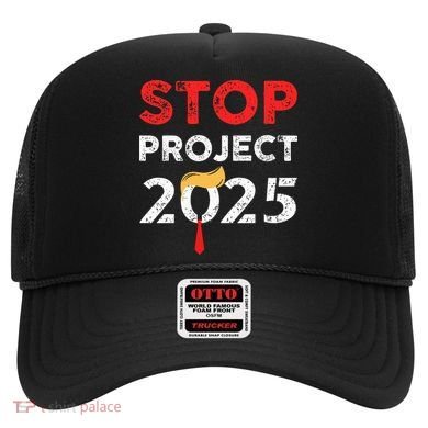 Stop Project 2025 TrumpS Project Anti Trump Hat
