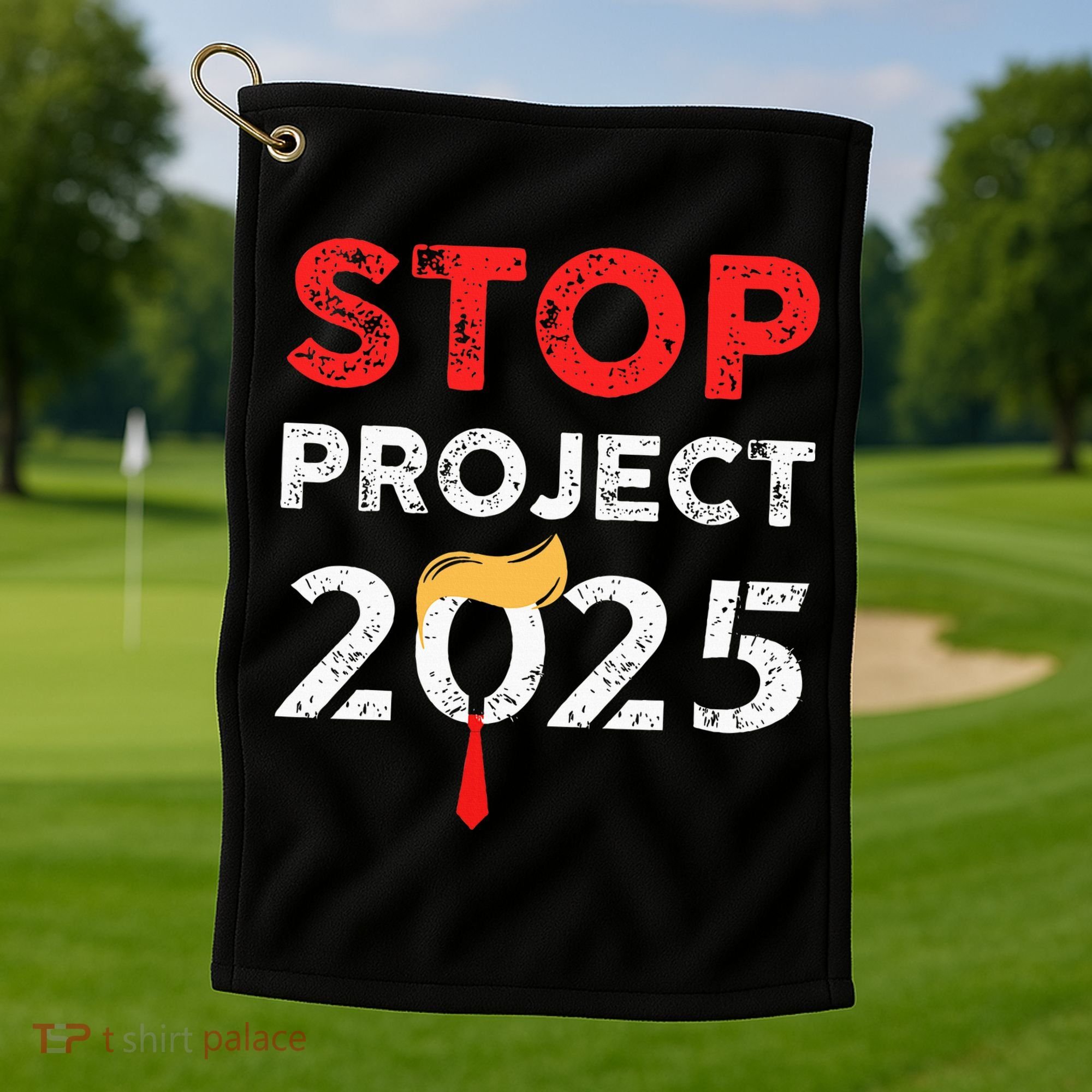 Stop Project 2025 TrumpS Project Anti Trump Golf Towel