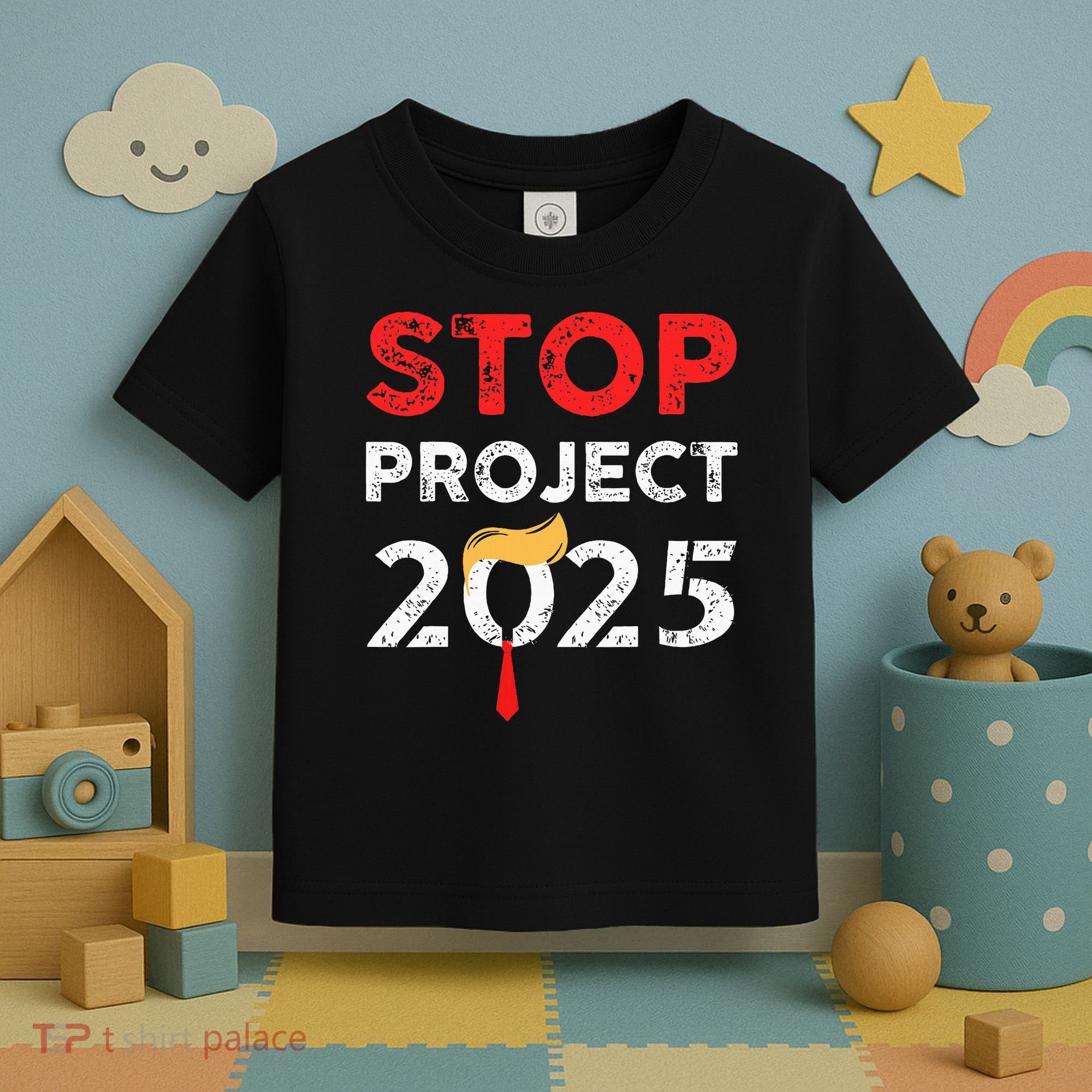 Stop Project 2025 TrumpS Project Anti Trump Toddler T-Shirt