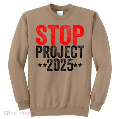 Stop Project 2025 Sweatshirt