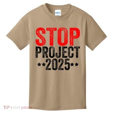 Stop Project 2025 Kids T-Shirt