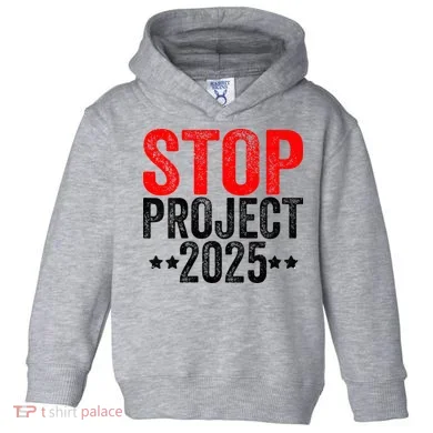 Stop Project 2025 Toddler Hoodie