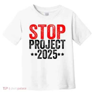 Stop Project 2025 Toddler T-Shirt