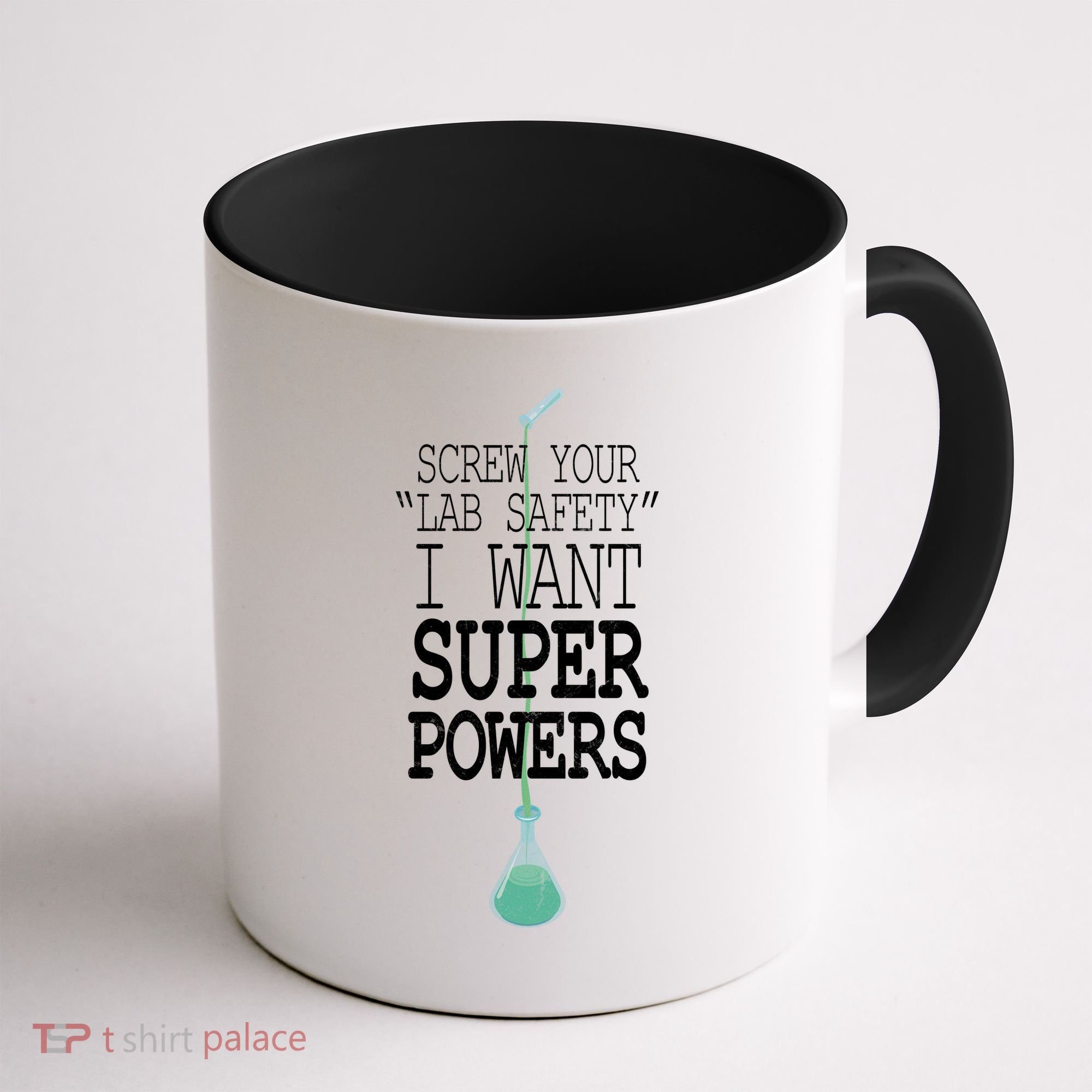 Screw Your Lab Safety I Want Super Powers Coffee Mug