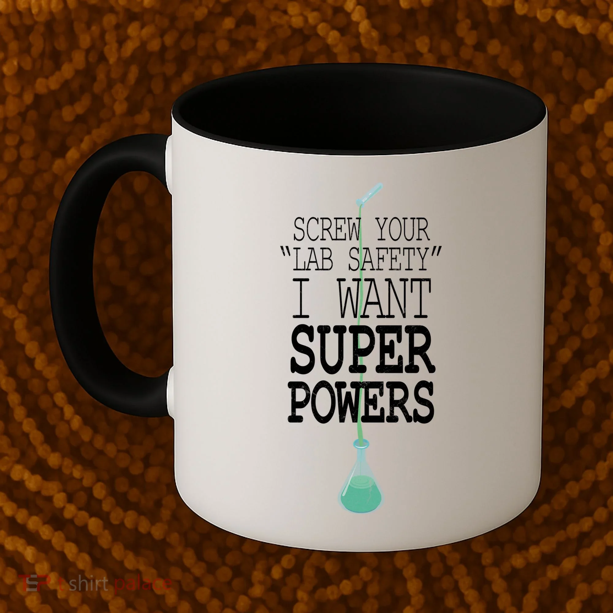 Screw Your Lab Safety I Want Super Powers Coffee Mug