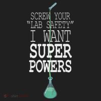 Screw Your Lab Safety I Want Super Powers Tumbler thumb 3