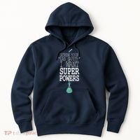 Screw Your Lab Safety I Want Super Powers Hoodie thumb 0