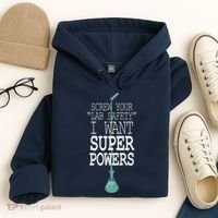 Screw Your Lab Safety I Want Super Powers Hoodie thumb 4
