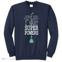Screw Your Lab Safety I Want Super Powers Sweatshirt thumb 0