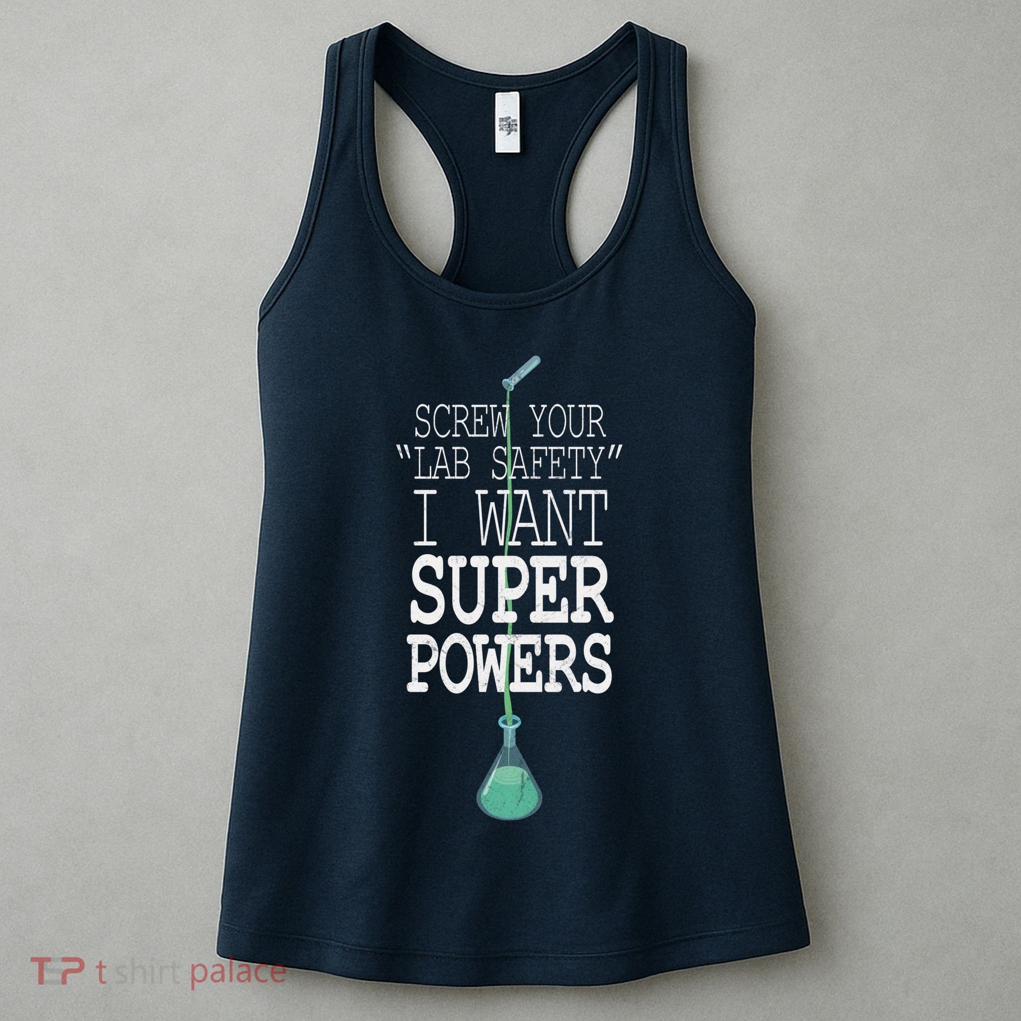 Screw Your Lab Safety I Want Super Powers Women's Tank Top