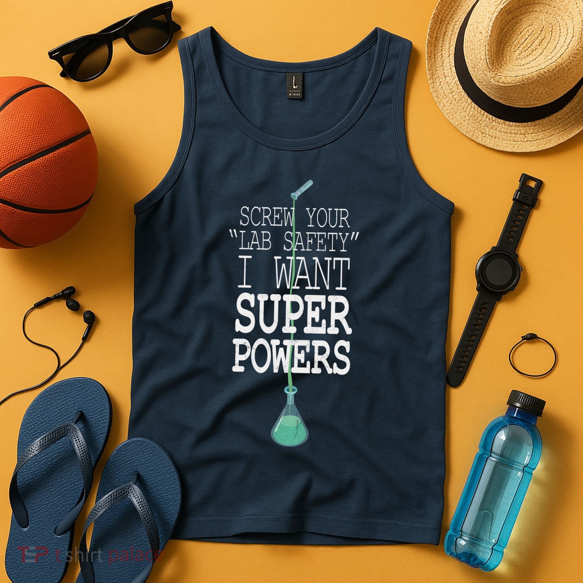 Screw Your Lab Safety I Want Super Powers Tank Top