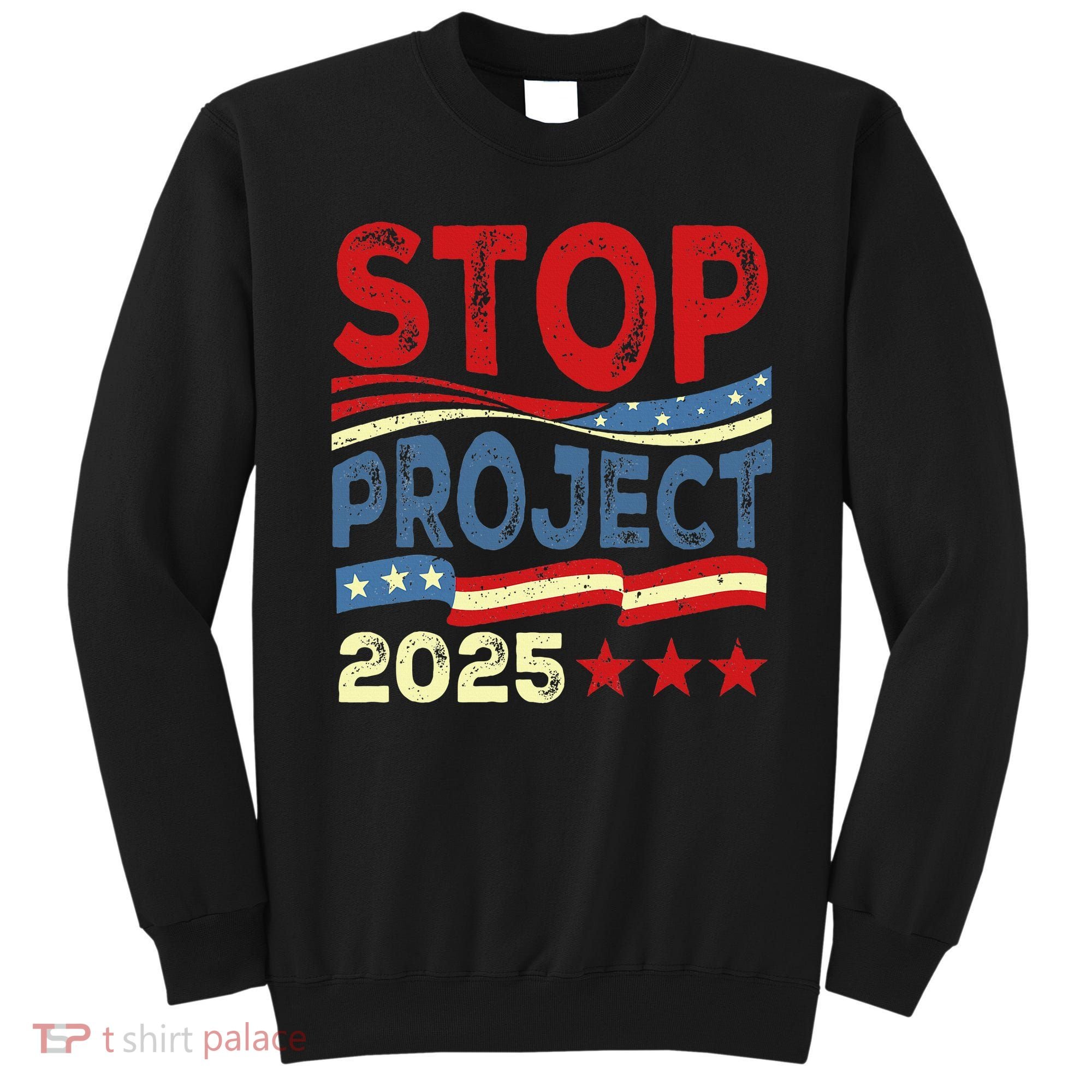 Stop Project 2025 Anti Trump Usa Flag Political Sweatshirt