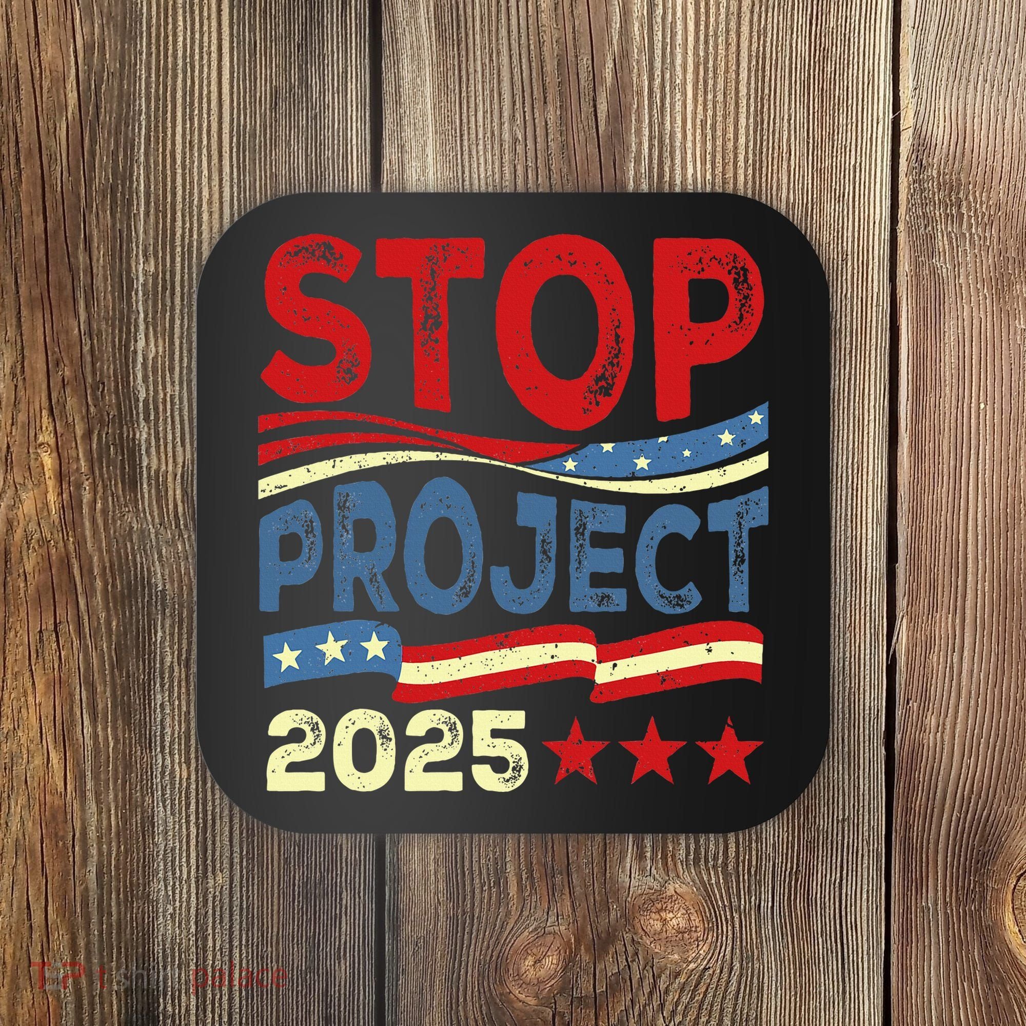 Stop Project 2025 Anti Trump Usa Flag Political Coaster