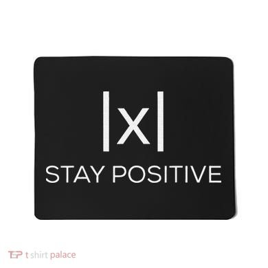 Stay Positive Absolute Value Funny Math Mousepad