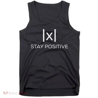 Stay Positive Absolute Value Funny Math Tank Top