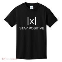 Stay Positive Absolute Value Funny Math Kids T-Shirt thumb 0